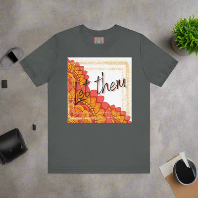Let Them T-Shirt