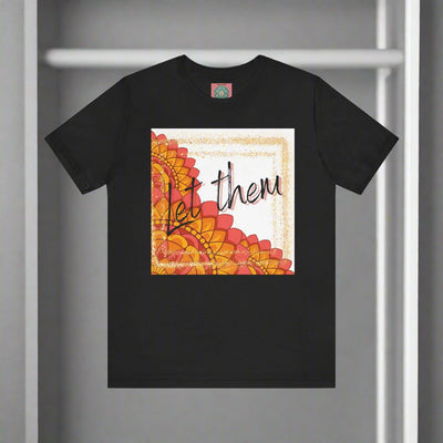 Let Them T-Shirt